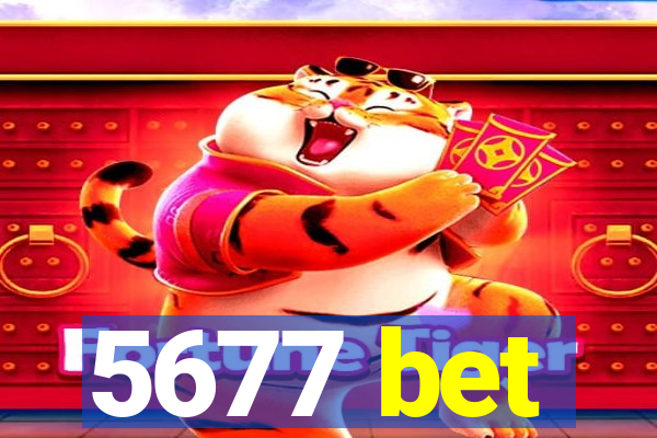 5677 bet